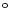 $^{\rm o}$