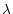 $\lambda$